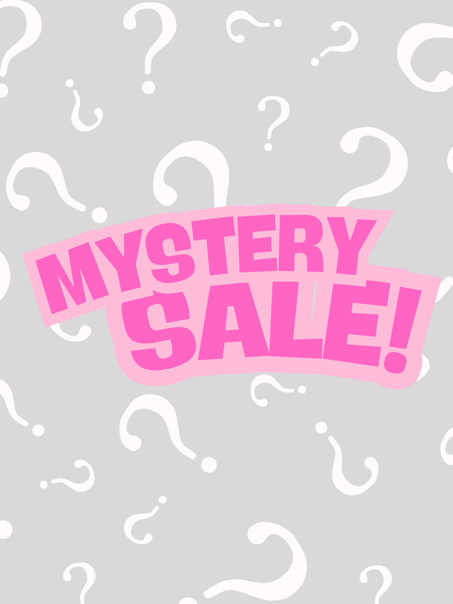 Mystery sale.
